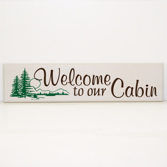 Items similar to Welcome to our cabin sign - Cabin Decor, Cabin Welcome ...