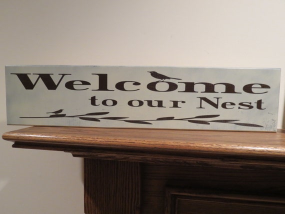Welcome To Our Nest Custom Primitive Wood Sign by WordsEaseSome1