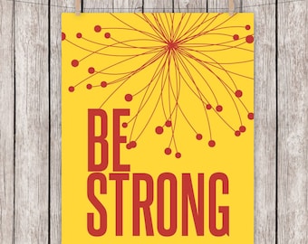 Be Strong, Art Print, Red, Yellow, Typography,Motivational, Printable, Wall Art, 8 x 10 Instant Download