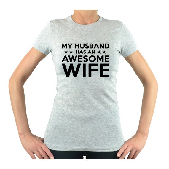 Cool Awesome Wife Shirt My Husband Has An Awesome by giftedshirts