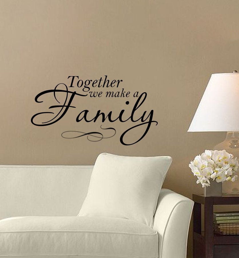 Wall Decal Family Quote Together we make a Family by 