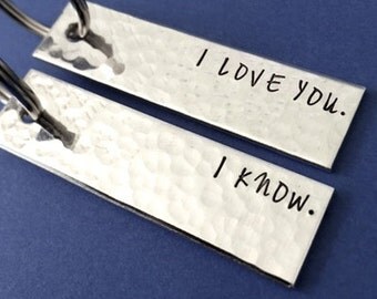 I Love You I Know Keychains - Set of 2 Keychains - Personalized Keychains