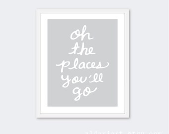 Oh The Places You'll Go Nursery Art Print - Grey and White - Baby Nursery Art - Travel Typography Poster