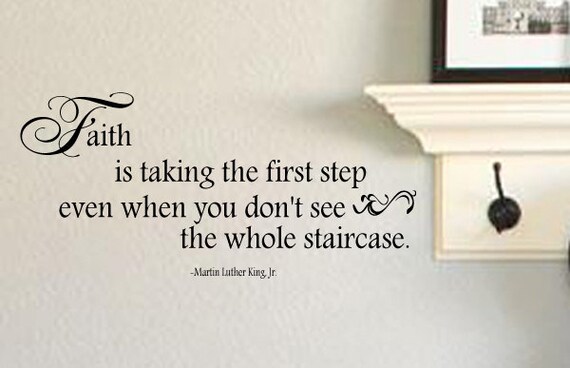 FAITH is taking the first step even when you don't by wallstory