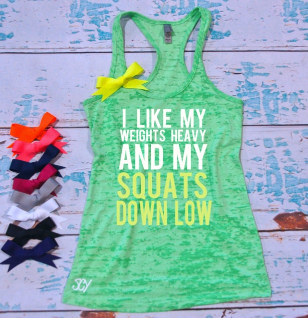 I Like My Weights Heavy and My Squats Down Low - Funny work out tank top. Fitness tank. Gym tank top. Gym shirt. fitness tank top.