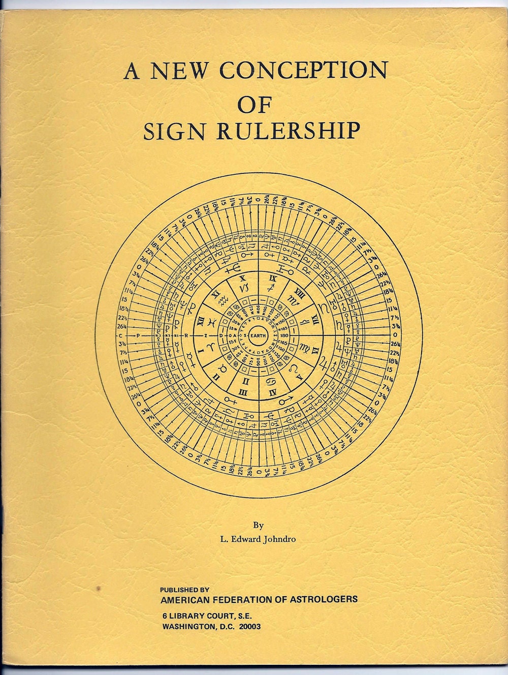 A New Conception of Sign Rulership L. Edward Johndro AFA