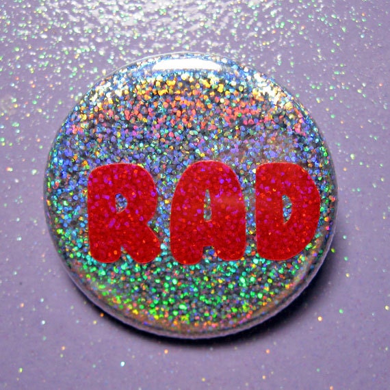 Holographic Rad radical pin button badge brooch glitter rainbow ...