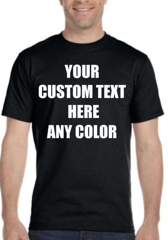 Custom T-shirt. Personalized in any Texts-Colors. Men Ladies