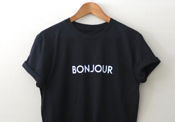 Bon Jour Shirt Unisex T-Shirt Hello Shirt Good Morning