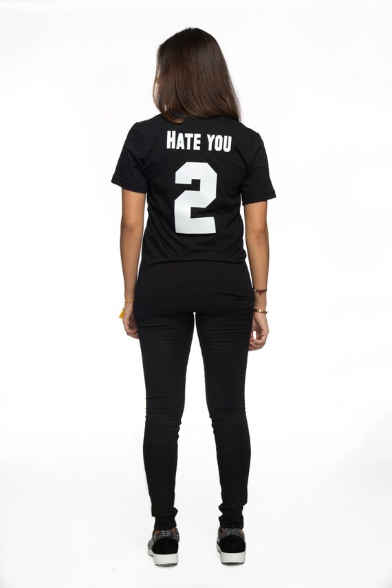 Hate You 2 Hate You Too Jersey Unisex Team TShirt Tumblr