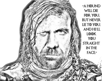 Game of Thrones Sandor Clegane aka The Hound Black and White Photo & Quote on 100% Preshrunk Cotton Tee Shirt