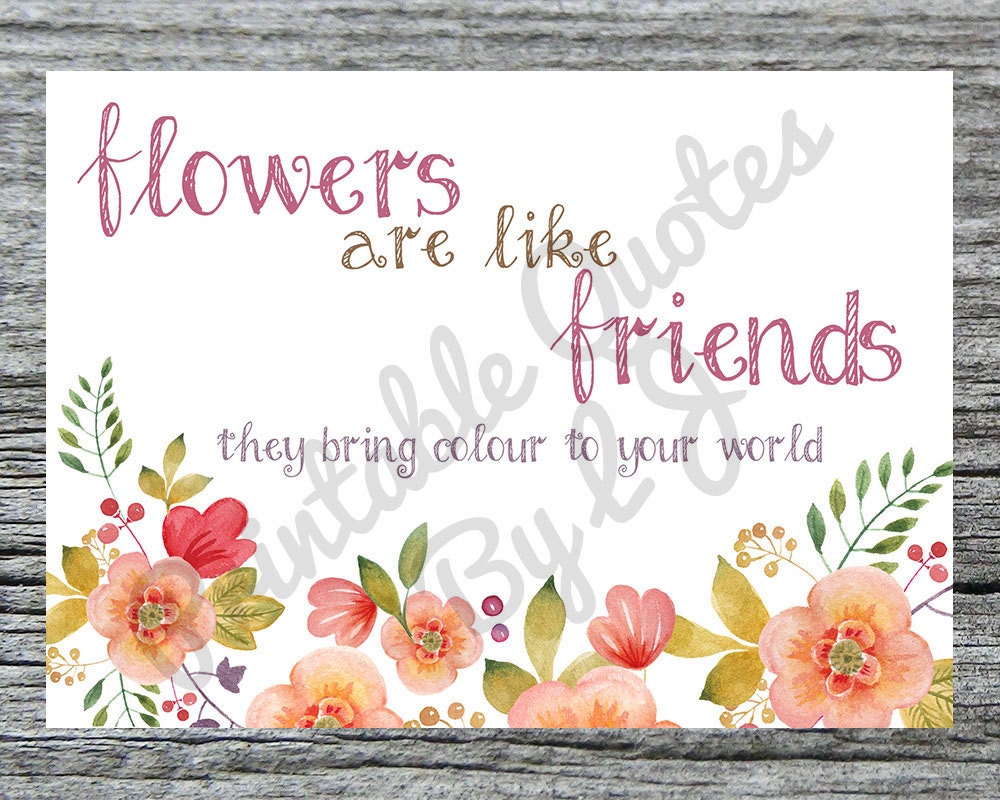 Flowers are like Friends Printable Quote Wall by Lighthousetwelve