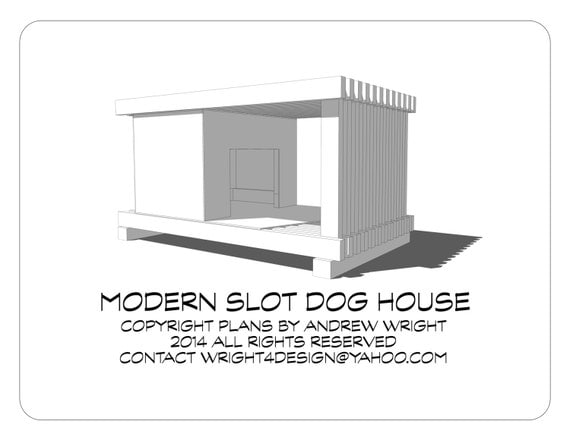 Large Modern  Slot Design  Dog House  Plans  FREE  Internet