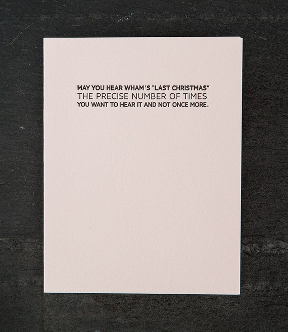 christmas: wham's last christmas. letterpress card. #633