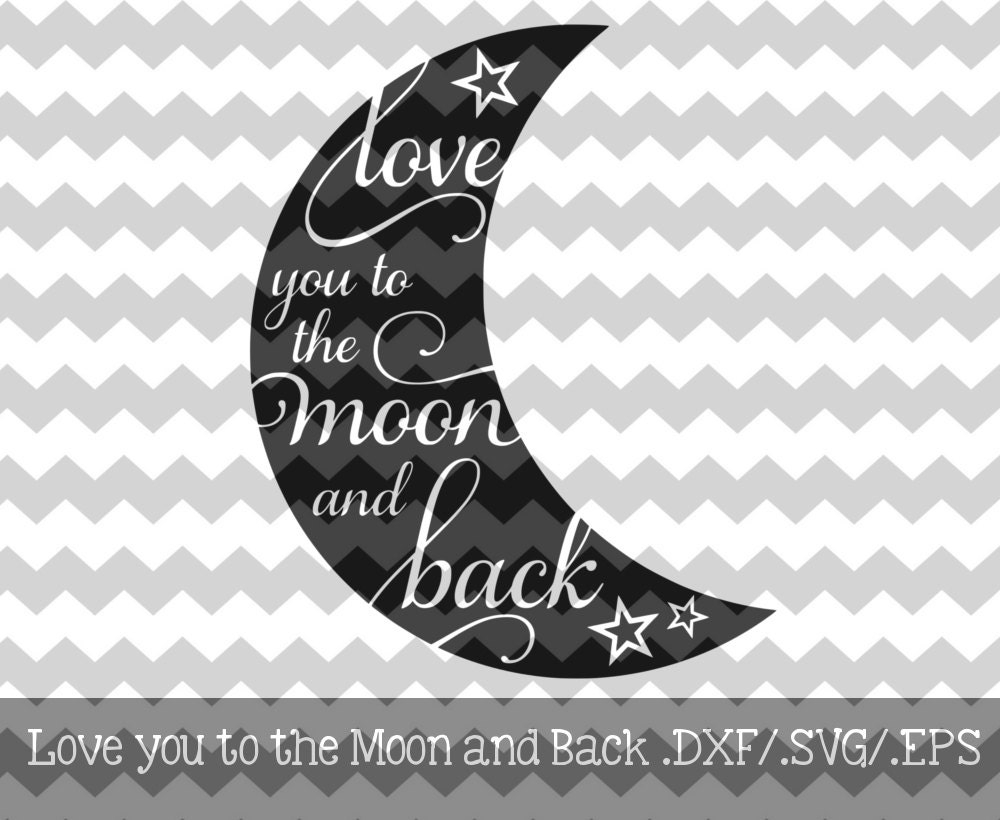 Download Love you to the Moon and Back .DXF/.SVG File by ...