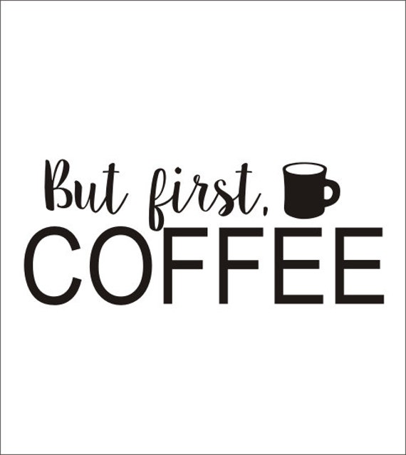 Free Free 121 Ok But First Coffee Svg SVG PNG EPS DXF File