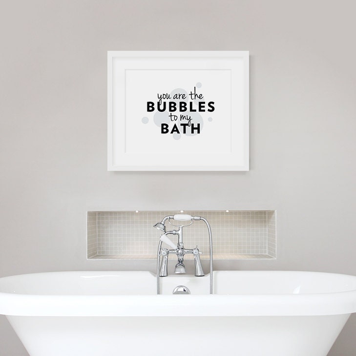 You Are The Bubbles To My BathBath Quote Bathroom Wall