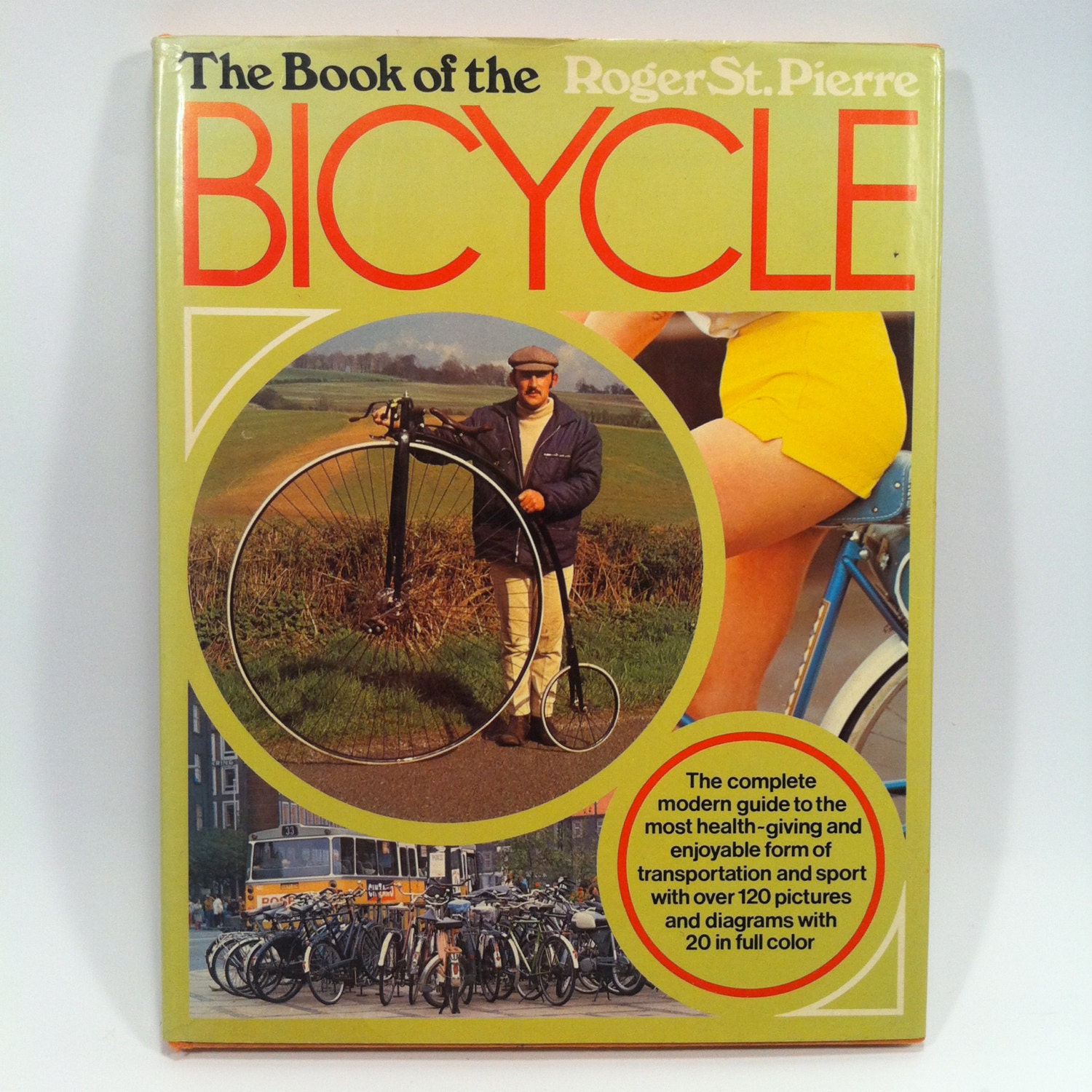 The Book of the Bicycle Vintage Hardcover by Roger St. Pierre