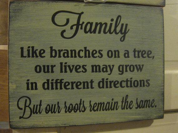 Family Like branches on a tree our lives may by ExpressionsNmore