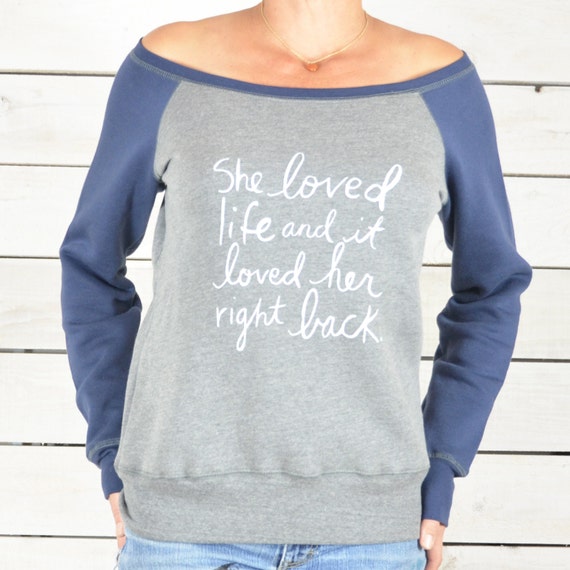 She Loved Life and It Loved Her Right Back. by SuperLoveTees