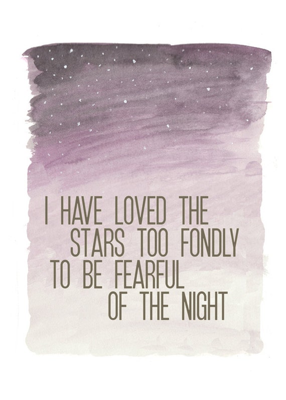 I Have Loved the Stars 5 x 7 Inspirational Art Print