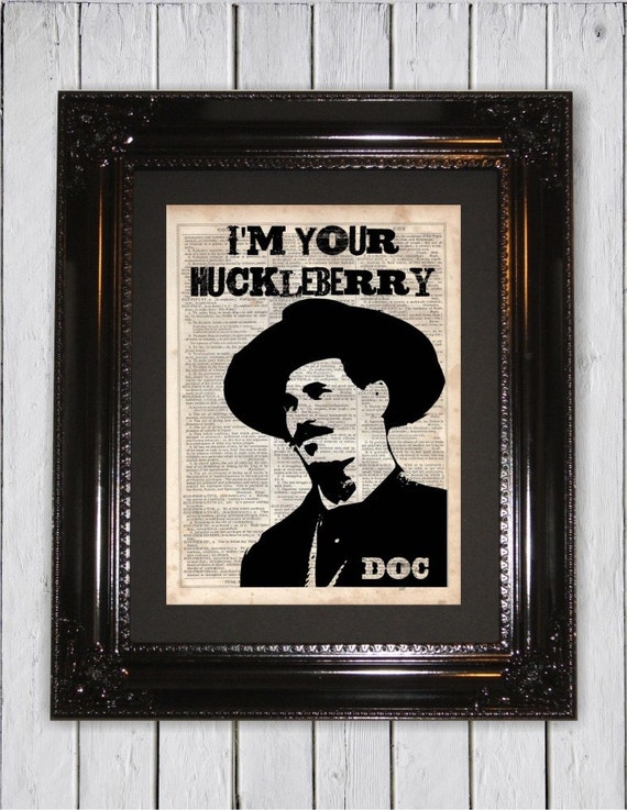 I'm Your Huckleberry Tombstone Dictionary Art Print