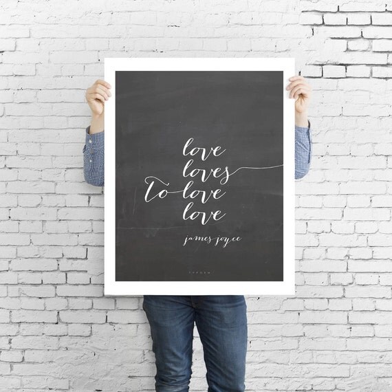 Printable Chalkboard Quote Love Loves To Love Love James
