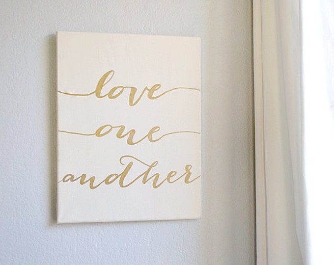 11 x 14 Love One Another Handpainted Gold Canvas