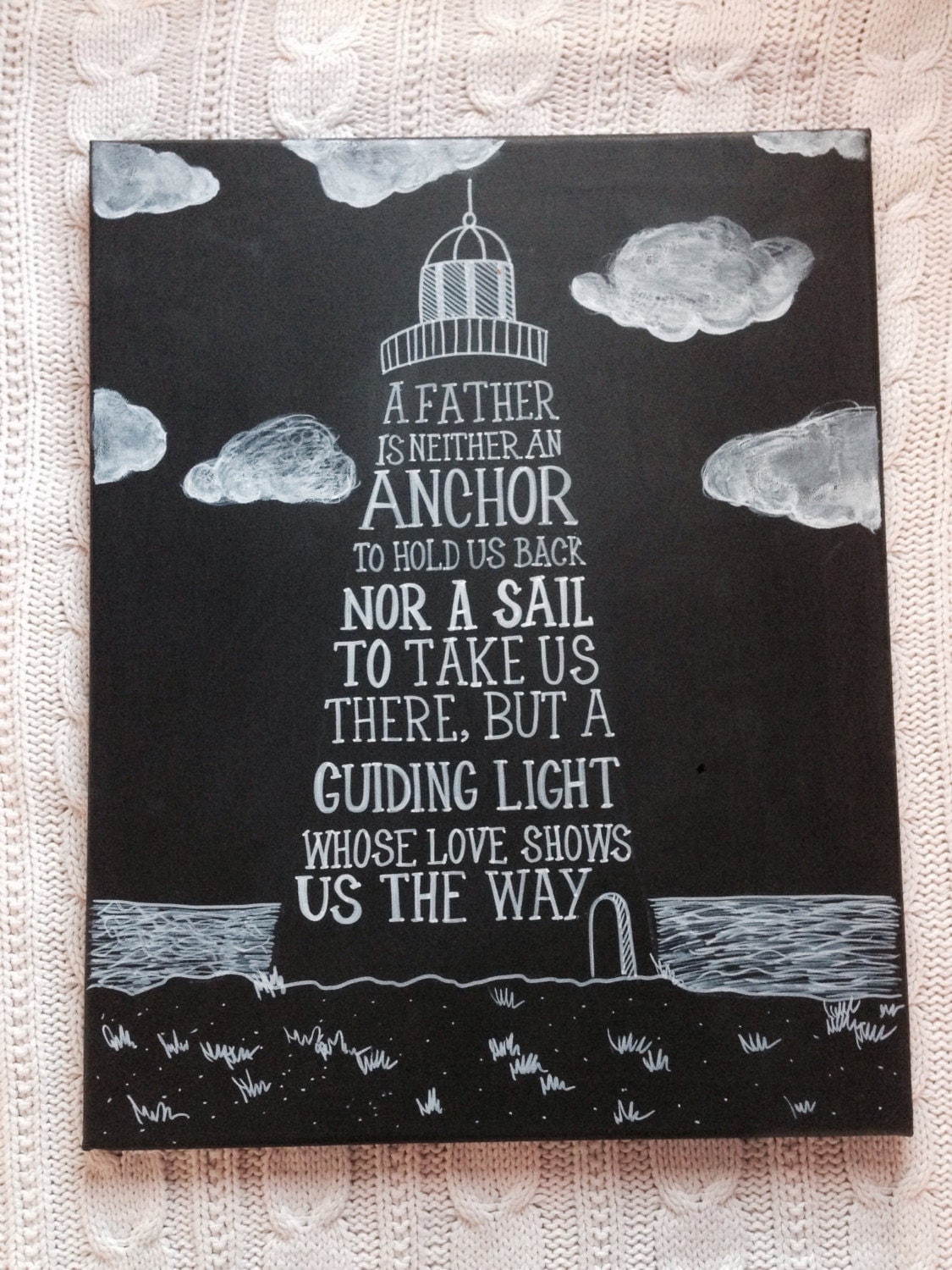 A Father is Neither an Anchor Chalkboard Art Sign