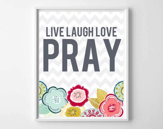 typography-print-live-laugh-love-pray-quote-quote-by-whattheprint