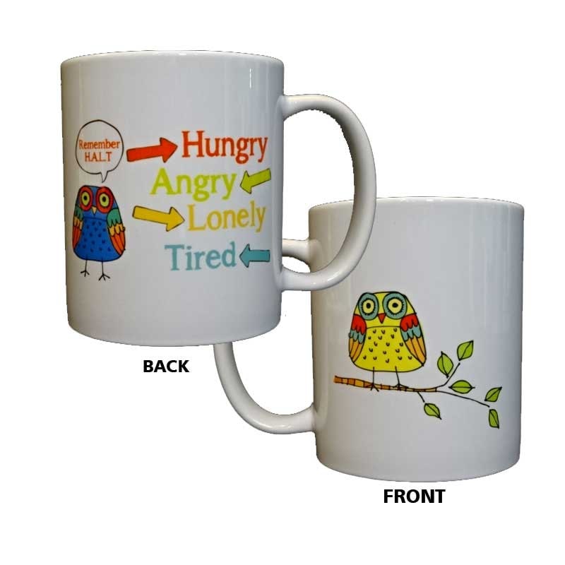 Remember H.A.L.T. Hungry Angry Lonely Tired. We've