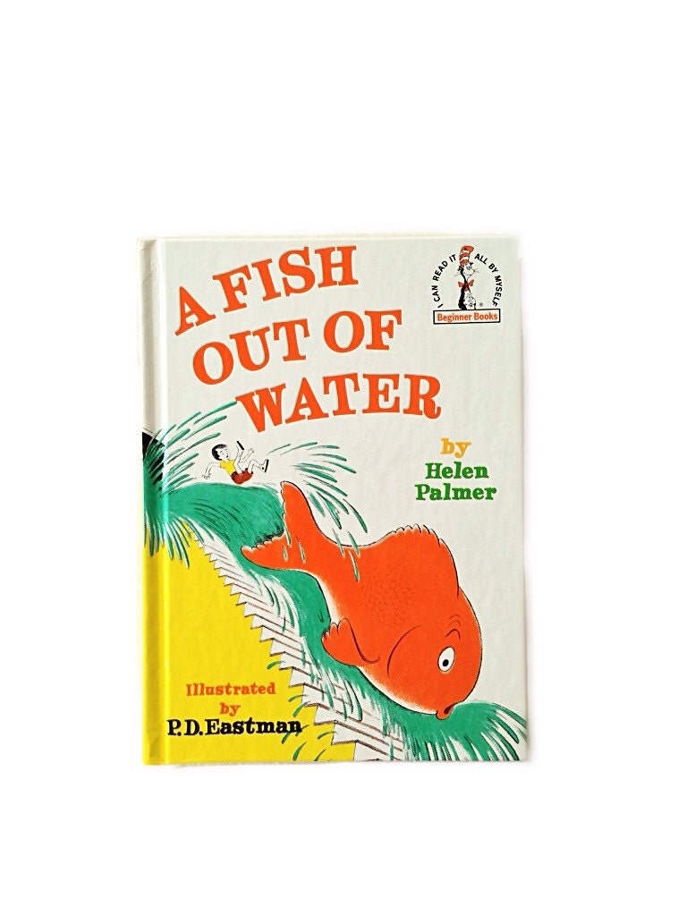 A Fish Out of Water by Helen Palmer Dr. Seuss