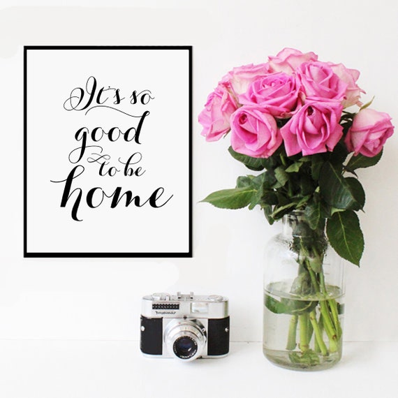 It's so good to be home 50x70cm 11x14