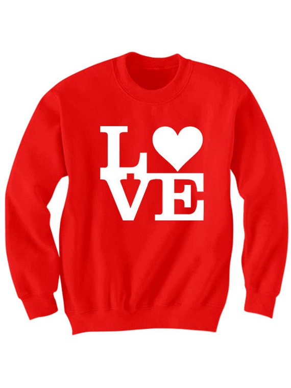 Valentines Day Sweatshirts LOVE Sweatshirts With by StyleHeroes