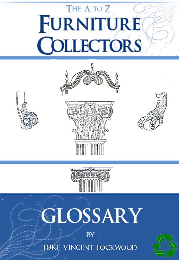 The FURNITURE COLLECTORS GLOSSARY Rare Old Book 57 Pages