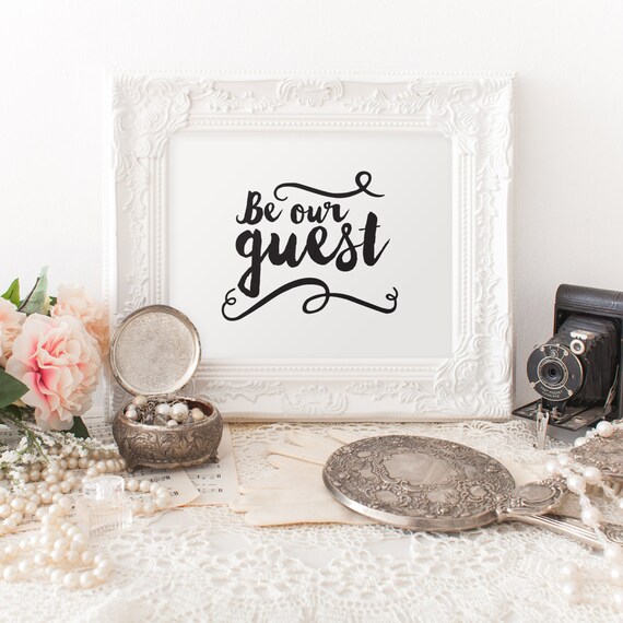 BE OUR GUEST Instant Download 8x10 11x14 Printable art