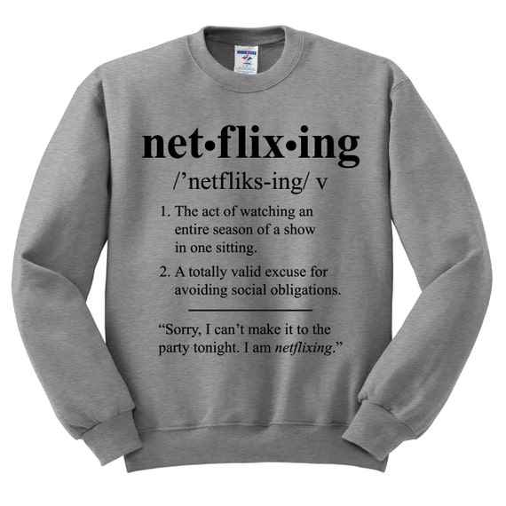 crewneck-netflixing-definition-sweater-by-teesandtankyoushop