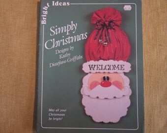 Simply Christmas, by Kathy Distefano Griffiths, patterns for making and painting wood crafts,floor Santa,door Santa,more