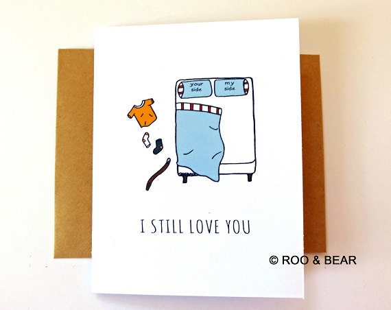 Funny Valentine Card - Valentine's Day Card - I Still Love You