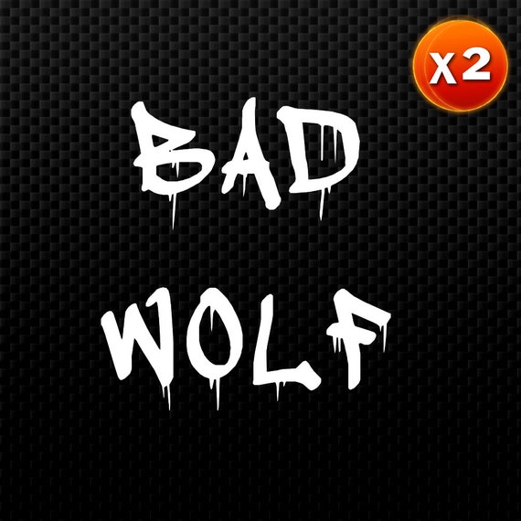 Bad Wolf Graffiti Auto Vinyl Decal TWO Decals by CenturionDecals