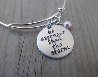 Be Stronger Than the Storm Inspiration Bracelet- "be stronger than the storm" with an accent bead of your choice