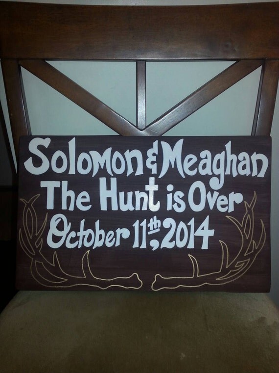The Hunt is Over Wedding Personalized sign