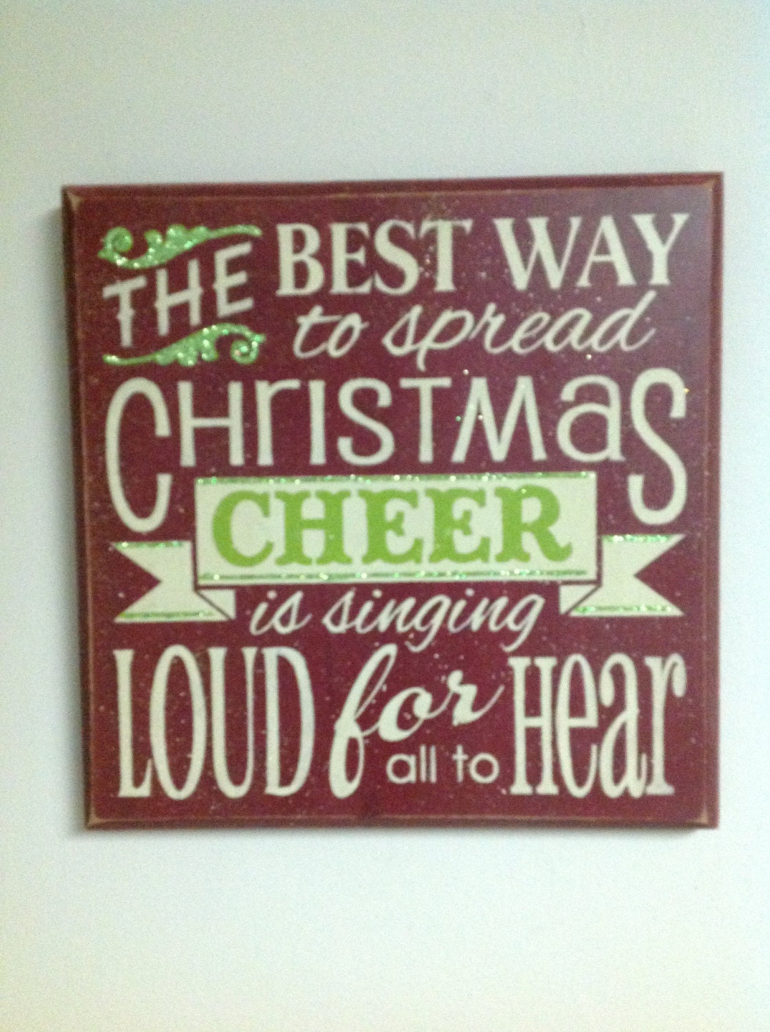 The best way to spread Christmas cheer is by JoyfulDeeSigns