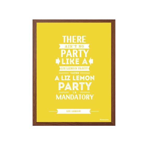 30 ROCK Liz Lemon Party Poster : Liz Lemon Modern Typography