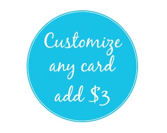 CUSTOMIZE any 5x7 Paper Cut Greeting Card