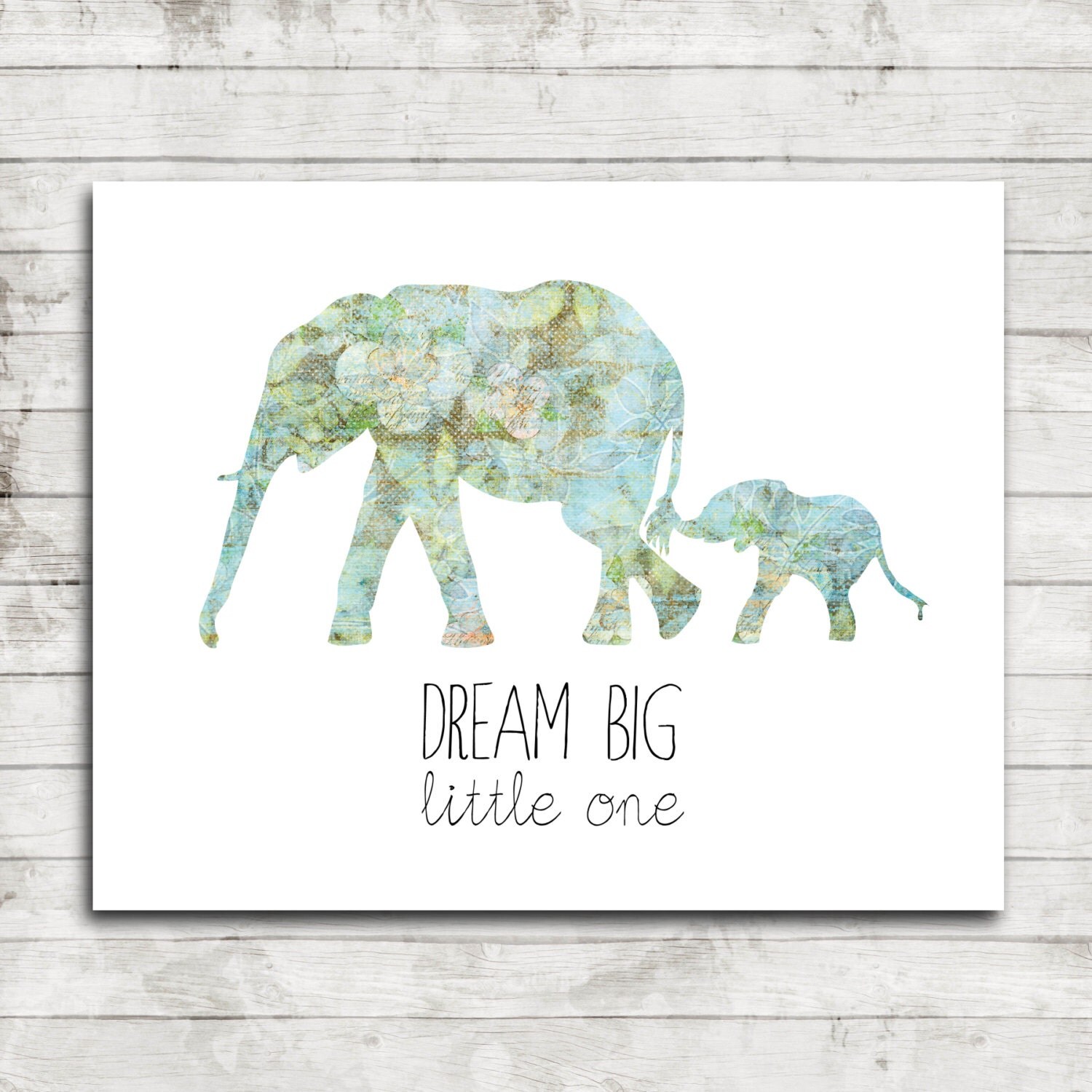 Download Dream Big Little One Mom and Baby Elephant Printable 8x10