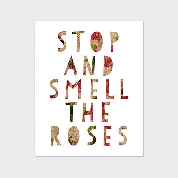 Printable Art Print, Stop and Smell the Roses, 8x10 Typography Poster, Wall Art, Instant Download, Floral Poster, Inspirational