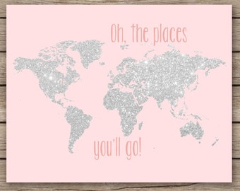 Oh the places you'll go - 11x14 silver glitter nursery decor, printable world map, girls room decor, pink nursery art - INSTANT DOWNLOAD