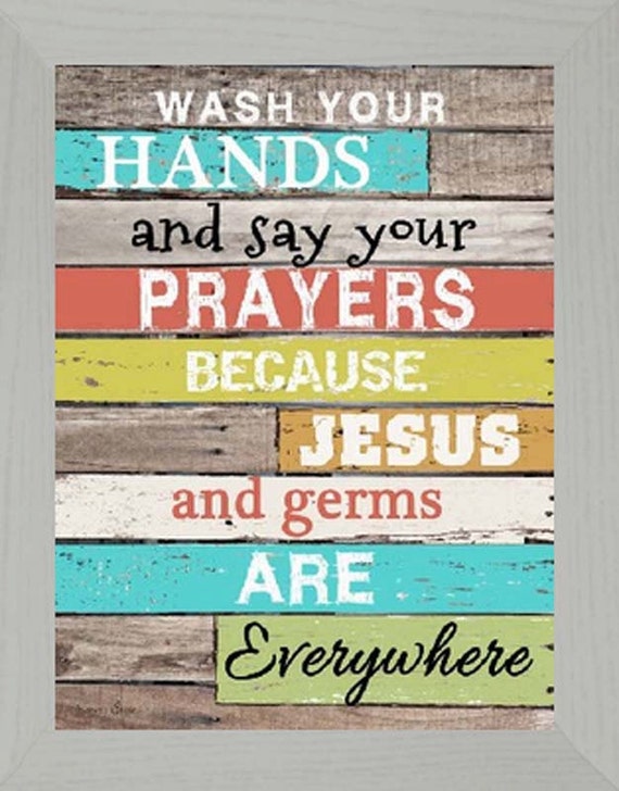 Wash Your Hands Say Your Prayers Bright Framed Art 16x20