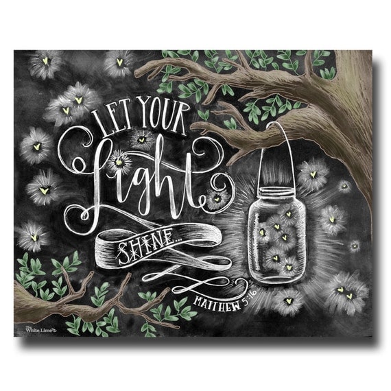 Let Your Light Shine, Chalk Art, Chalkboard Art, Scripture Art, Scripture Print, Bible Verse Art, Bible Verse Print, Mason Jar, Fireflies,